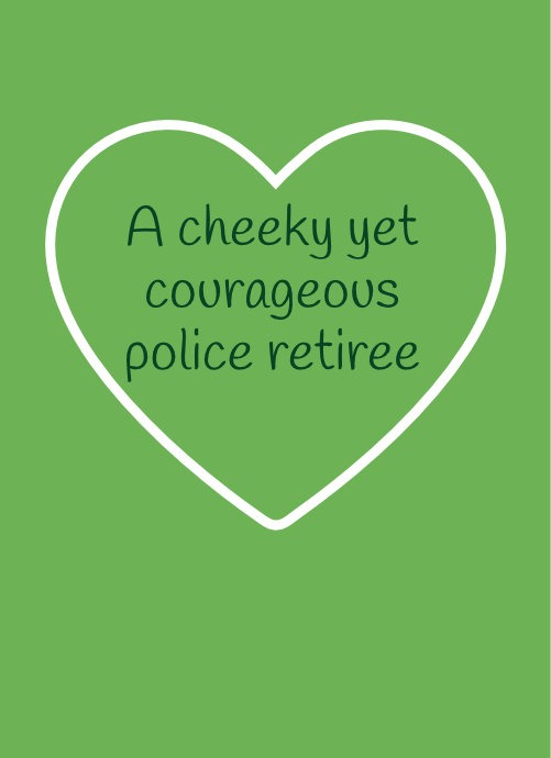 Trojan – A cheeky yet courageous police retiree
